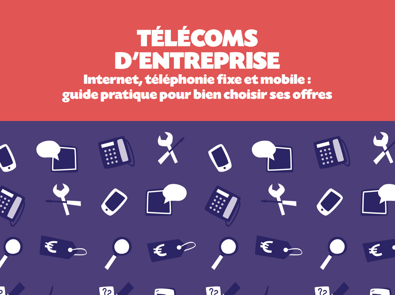 Guide pratique - choisir ses offres internet et téléphonie